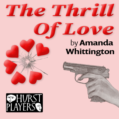 The Hurst Players Present – The Thrill Of Love Event Image